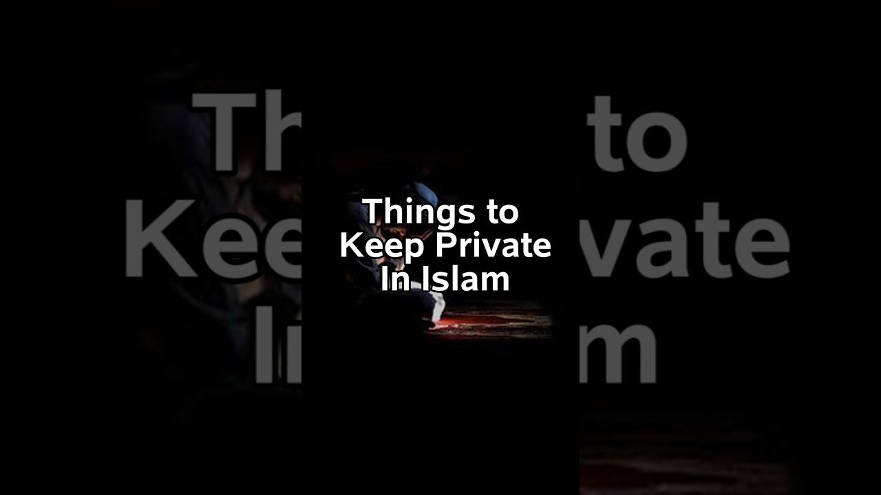 Things to keep private in islam #viral #islamicshorts  #viralvideo #rasoolallah #shorts #shortvideo