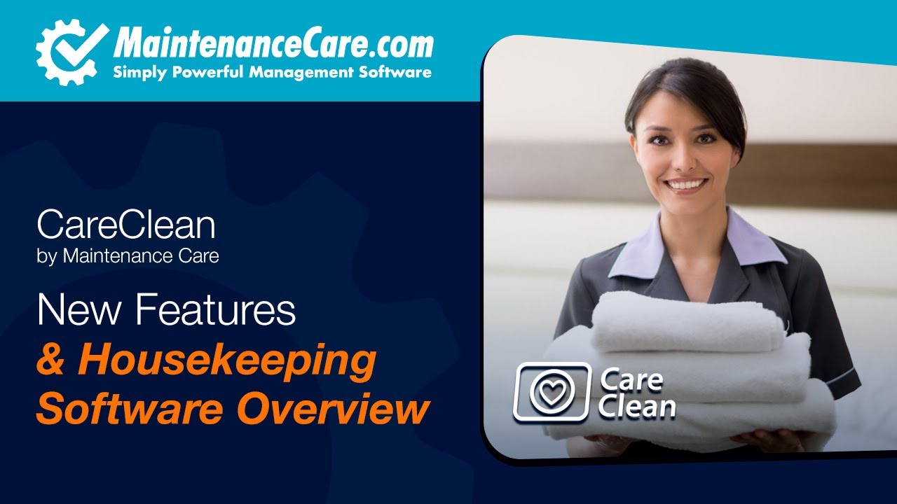 CareClean Overview - New  Features | Housekeeping Software - Maintenance Care