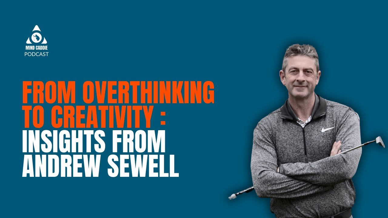 From Overthinking to Creativity: Insights from Andrew Sewell