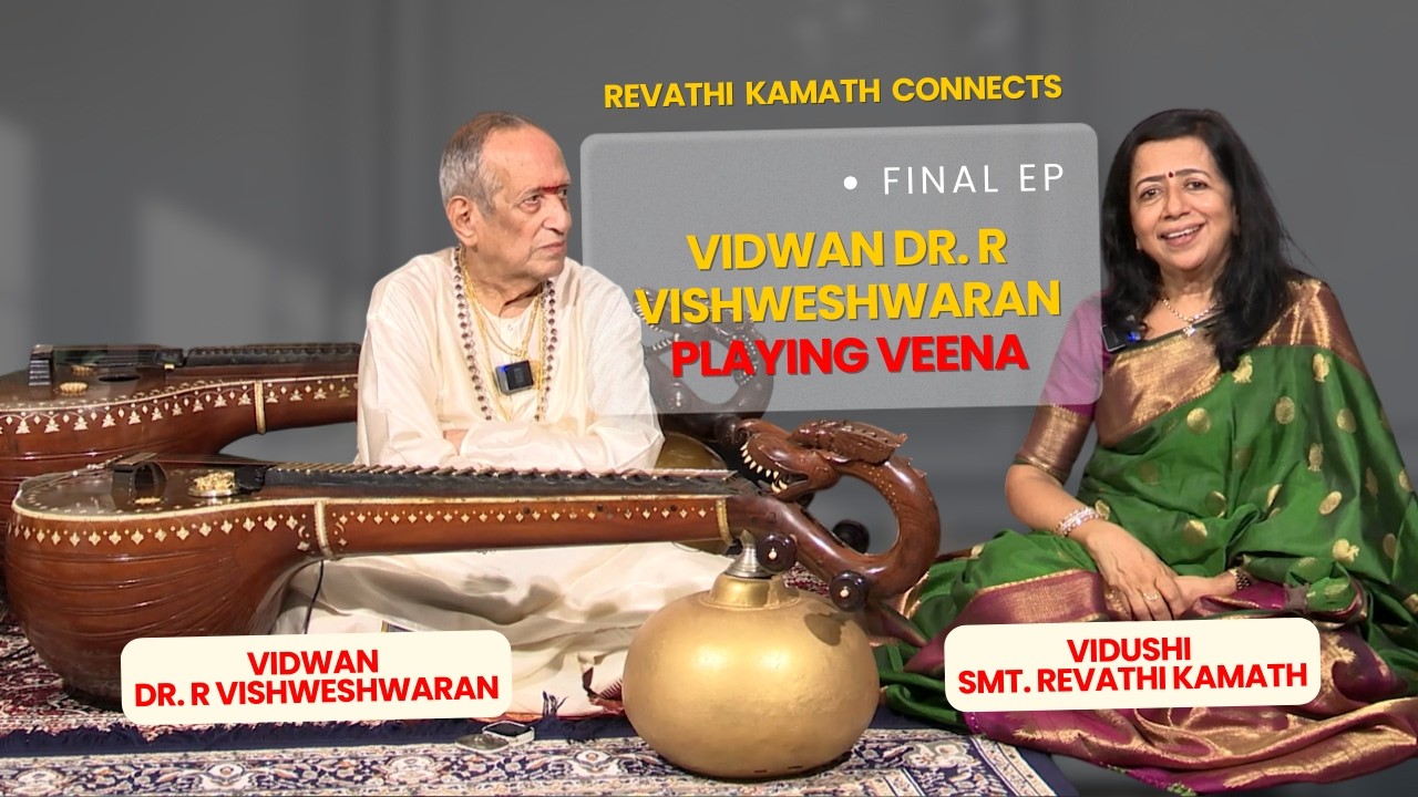 Final Episode |  Vidwan Dr. R Vishweshwaran in conversation with Smt. Revathi Kamath.
