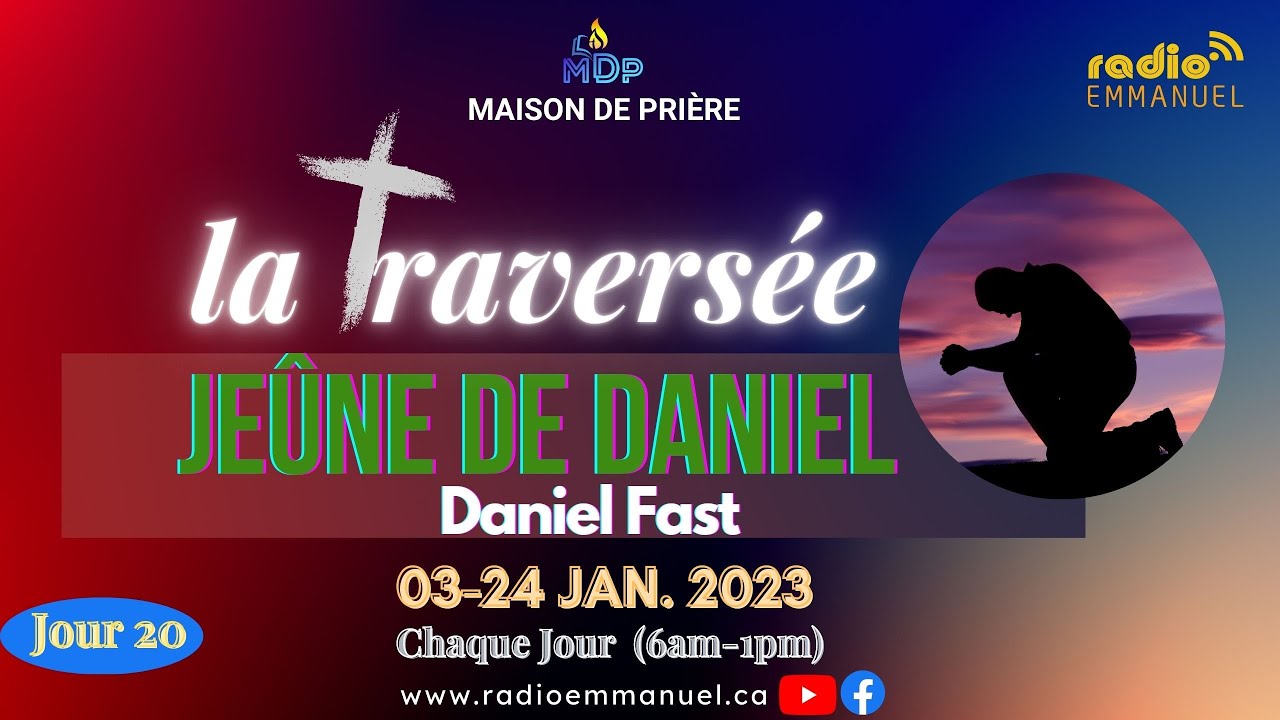 JEÛNE DE DANIEL (RADIO EMMANUE) Past P.B. Roche