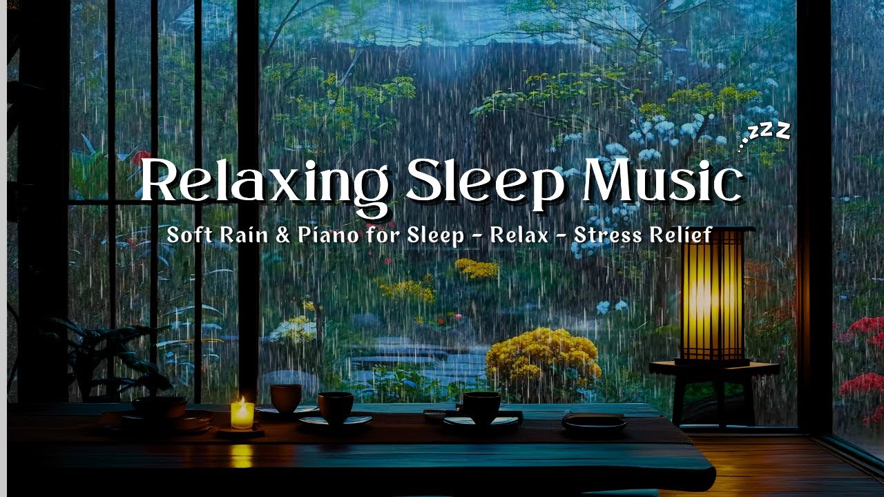 Relaxing Sleep Music with Soft Rain 🌧️ Gentle Piano Sounds for Stress Relief and Calm Nights Sleep