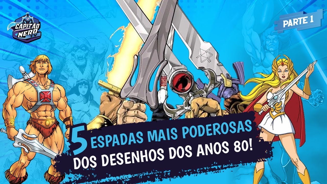 🔥 As 5 ESPADAS mais PODEROSAS dos Desenhos dos Anos 80! (Rankeadas do mais fraco ao mais forte) ⚔️