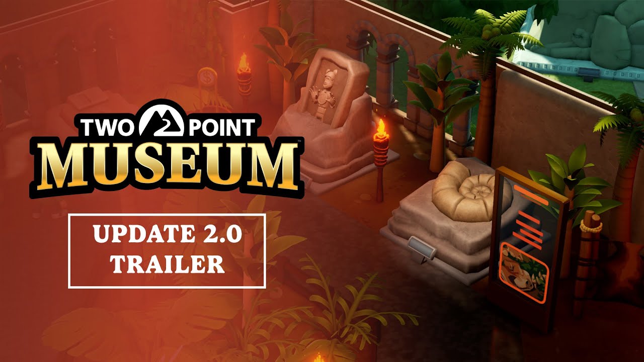 Two Point Museum: Update 2.0 Trailer | OUT NOW!
