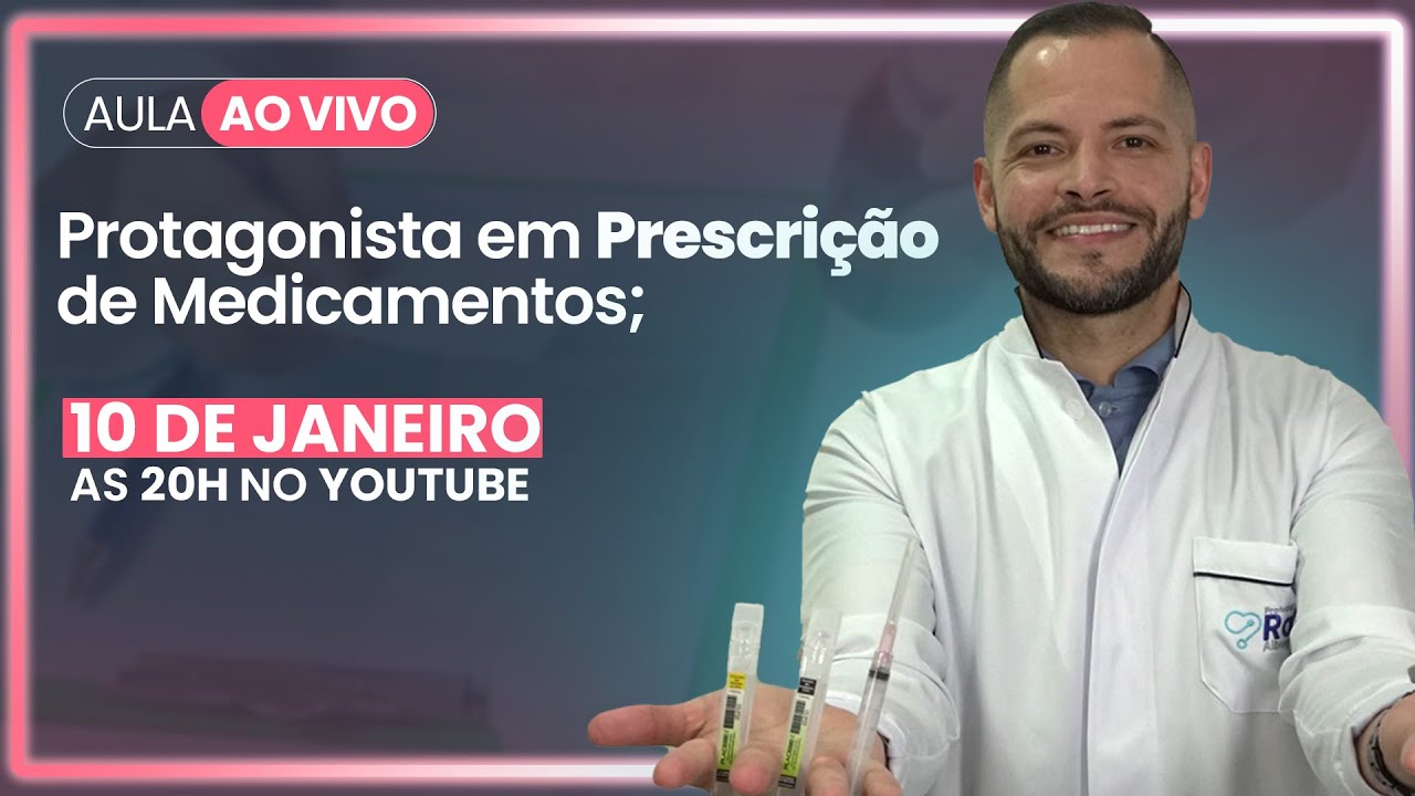 Prescrição de Medicamentos - Seja um Protagonista em Prescrição - Live #001