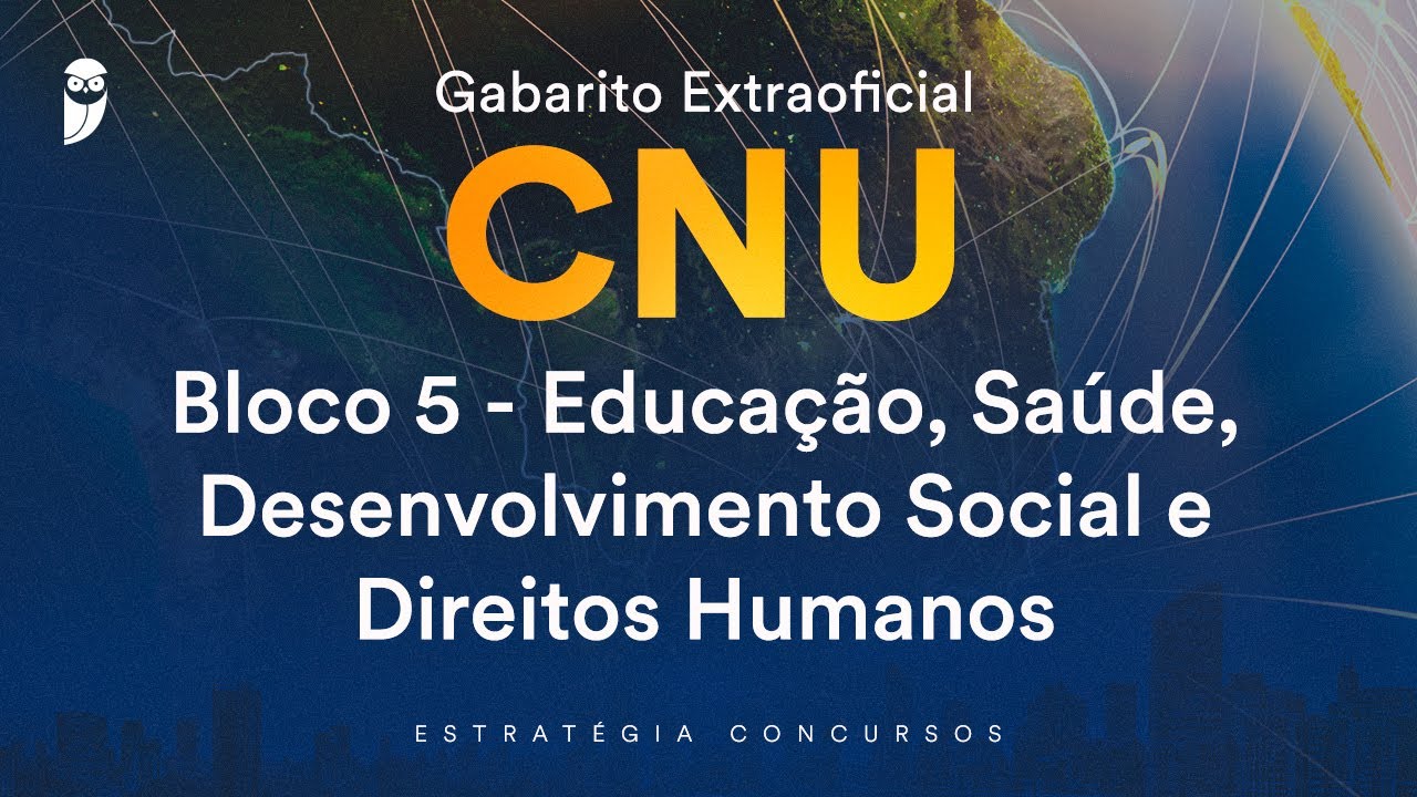 Gabarito Extraoficial CNU - Bloco 5 - Educa&ccedil;&atilde;o, Sa&uacute;de, Desenvolvimento Social e Direitos Humanos