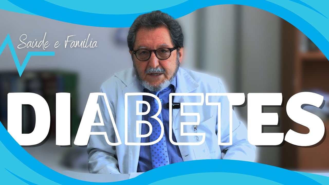 Diabetes: tipos, tratamento e cuidados | Saúde e Família