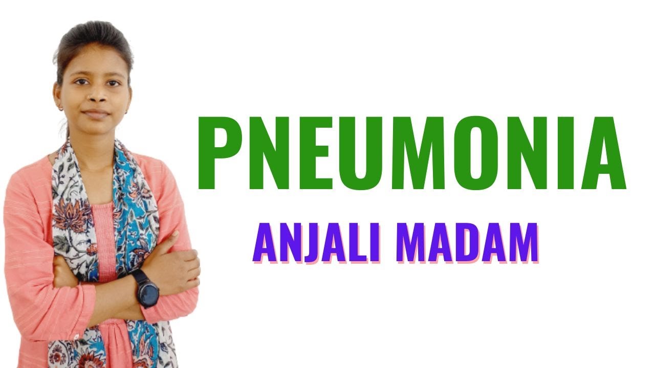 Pneumonia II GNM 2nd Year II Medical Surgical Nursing II Anjali Mam II
