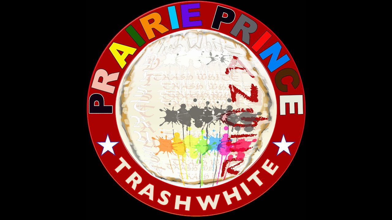 Prairie Prince TRASHWHITE ANGER Teaser