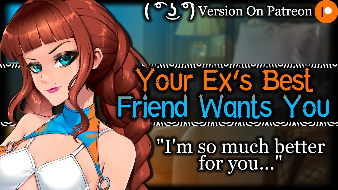 Your Ex's Hot Best Friend Tries To Seduce You [Confession] | Girlfriend ASMR Roleplay /F4M/