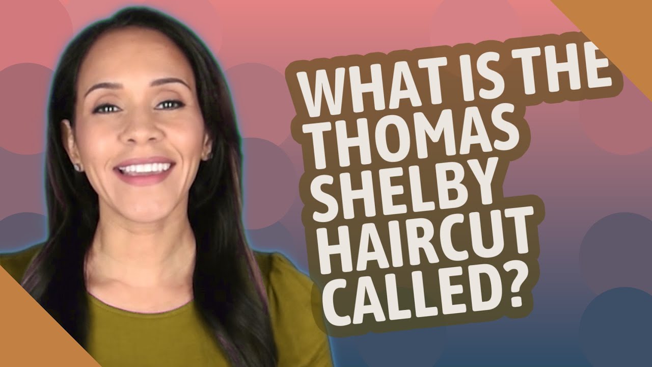 What is the Thomas Shelby haircut called?