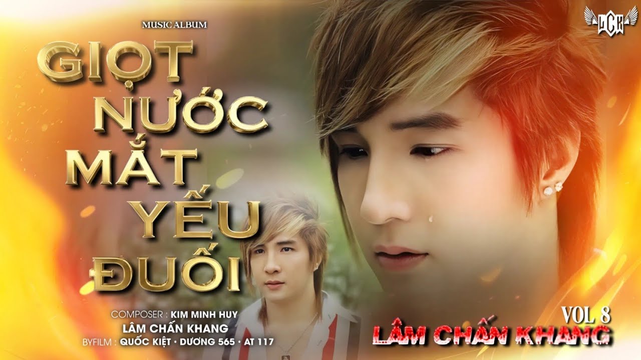 [Album Vol8 - 2011] Giọt Nước Mắt Yếu Đuối - L&acirc;m Chấn Khang 