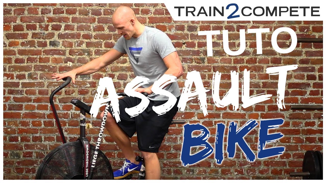 TUTORIEL ASSAULT AIR BIKE : TECHNIQUE, R&Eacute;GLAGES + UN WOD EXPLOSIF !