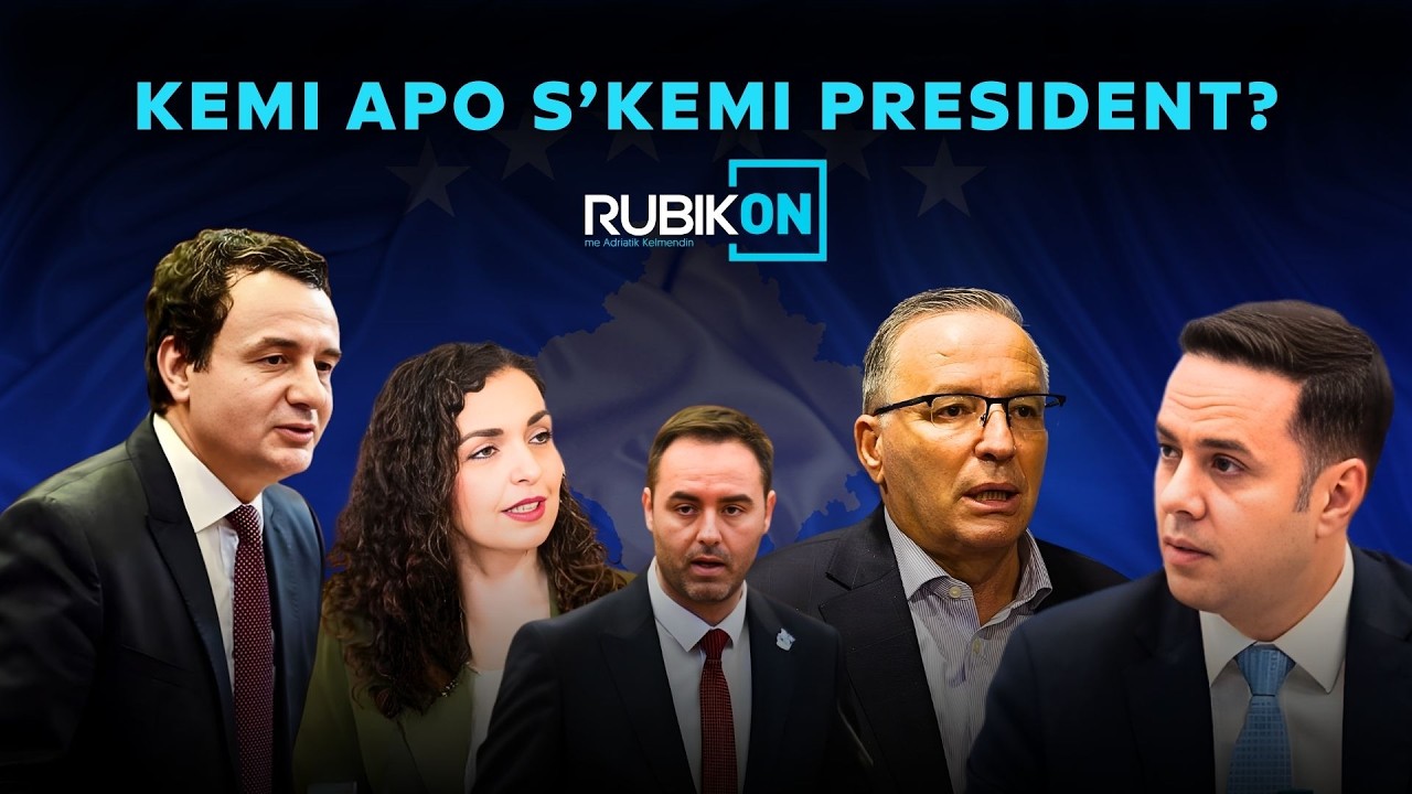 Rubikon me Adriatik Kelmendin - Ding-dongu i orës 24: Kemi apo s’kemi President? - 05.03.2026