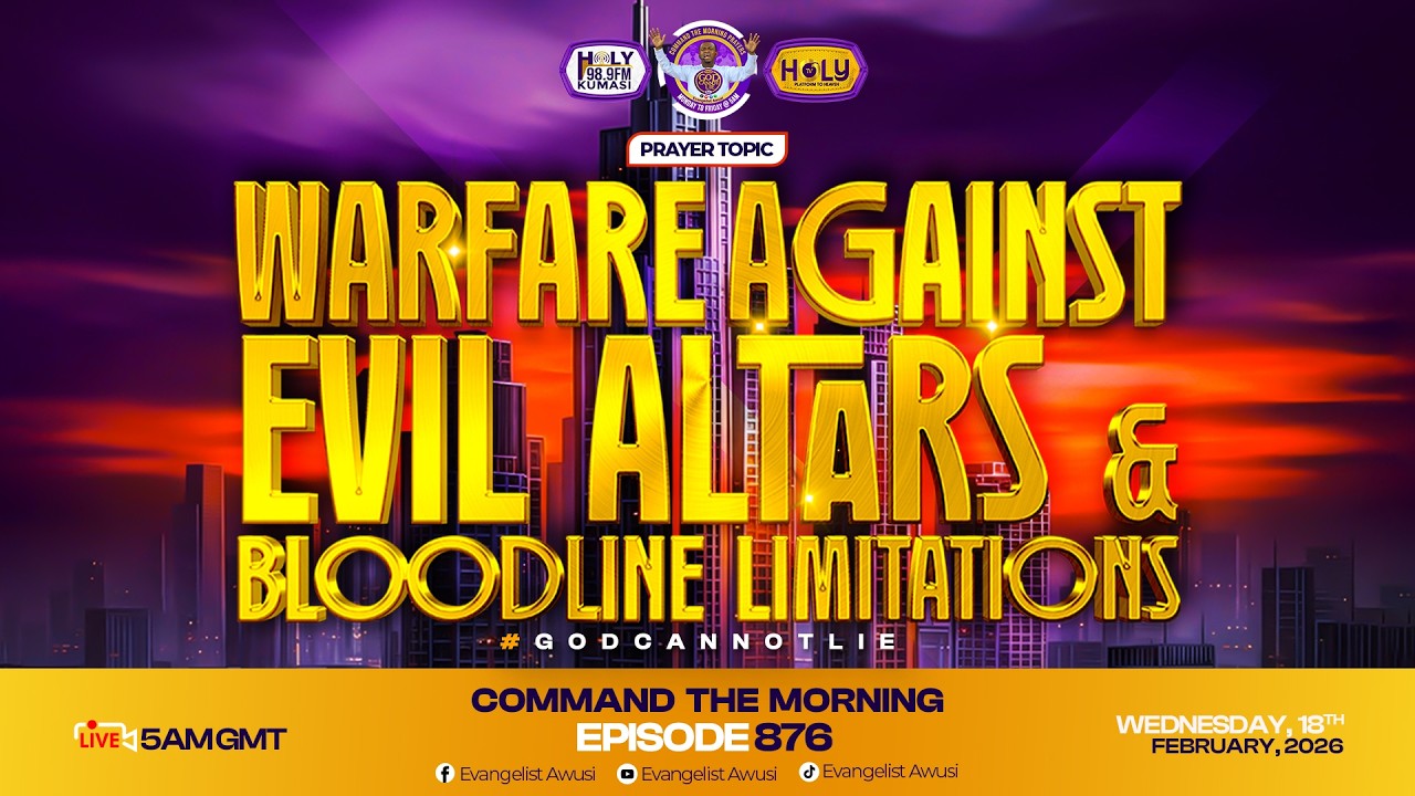 WARFARE AGAINST EVIL ALTARS AND BLOODLINE LIMITATIONS- CTM Episode 875 || 18TH FEB.2026