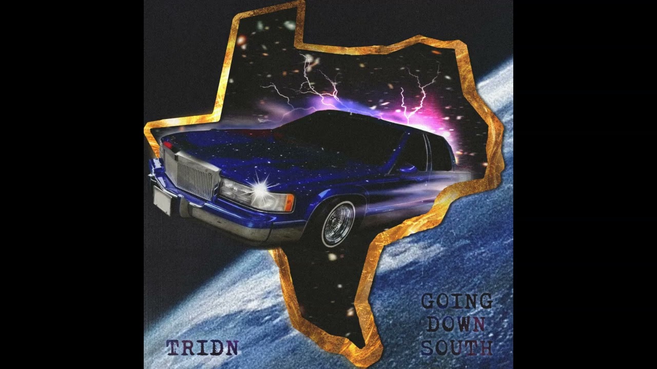 Tridn - Going Down South