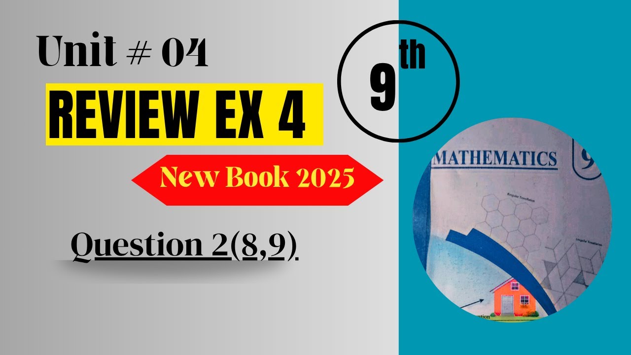 Unit 4 Review Exercise Question 2(8,9) Class 9th New Book | Question2(8,9) Review Ex unit 4 Solution