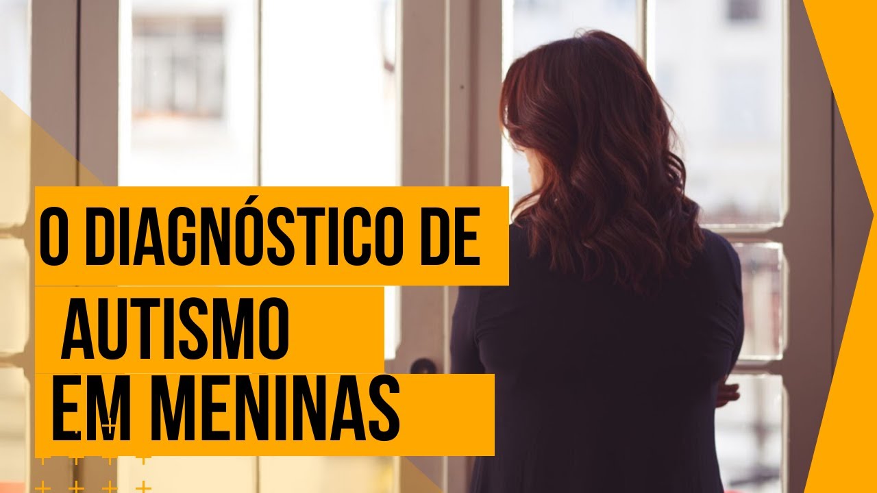 O dif&iacute;cil diagn&oacute;stico de autismo em meninas