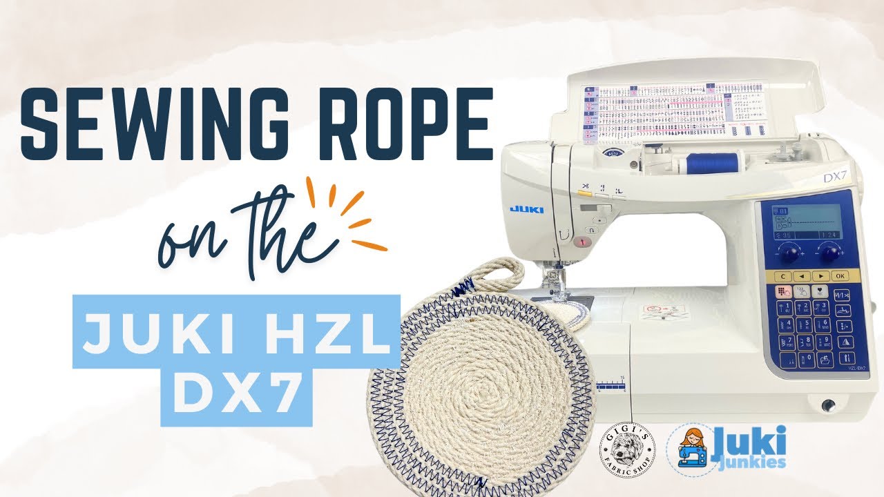 Sewing ROPE on the JUKI HZL DX7!