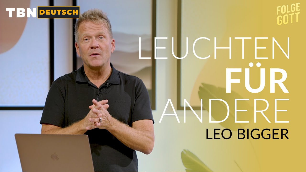 Leo Bigger: So kannst DU von Jesus ERZÄHLEN | TBN Deutsch