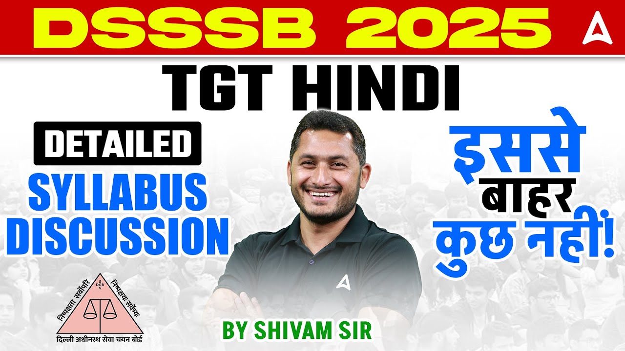 DSSSB TGT Vacancy 2025 | DSSSB TGT Hindi Syllabus & Exam Pattern 2025 Detailed Discussion Shivam Sir
