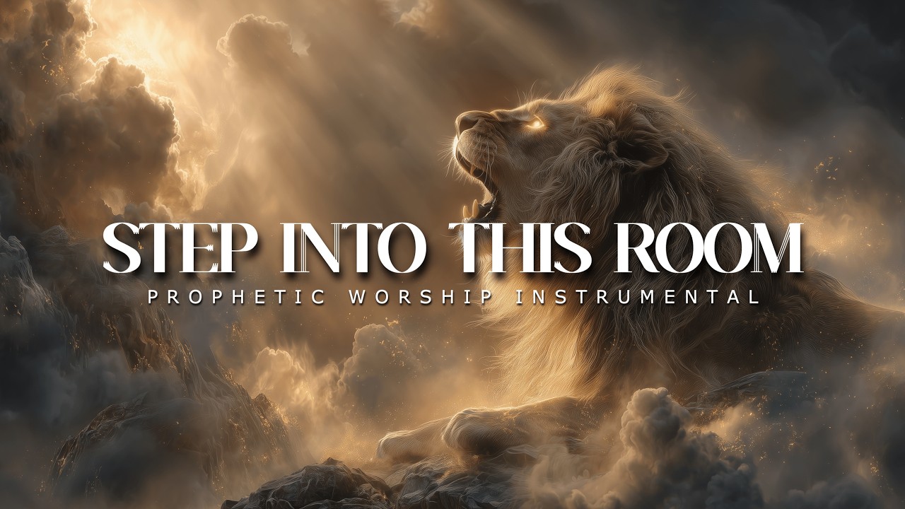 Step Into This Room Holy Spirit: Deep Prophetic Worship Music