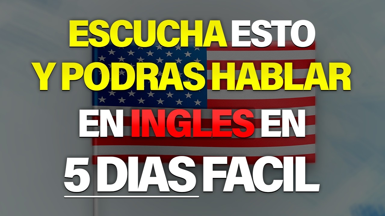 ESCUCHA ESTO POR 5 DIAS Y TU INGLÉS CAMBIARÁ ✅  APRENDER INGLÉS RÁPIDO