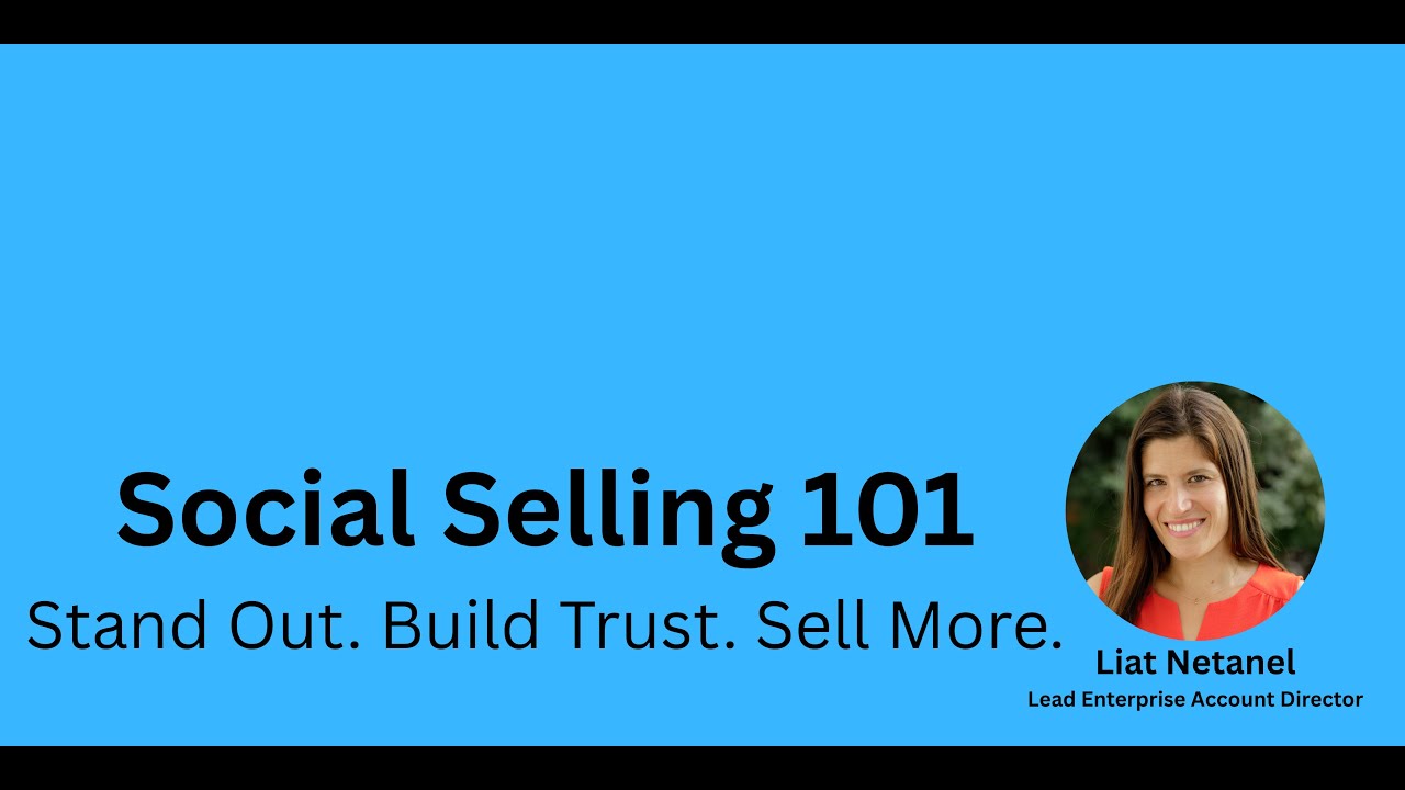 Social Selling 101 - 7 steps to build relationships that convert into deals