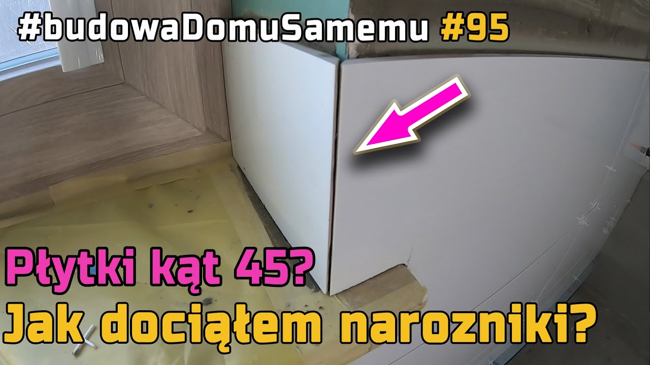 Jak zrobiłem cięcia narożników? Płytki. Budowa domu samemu #95