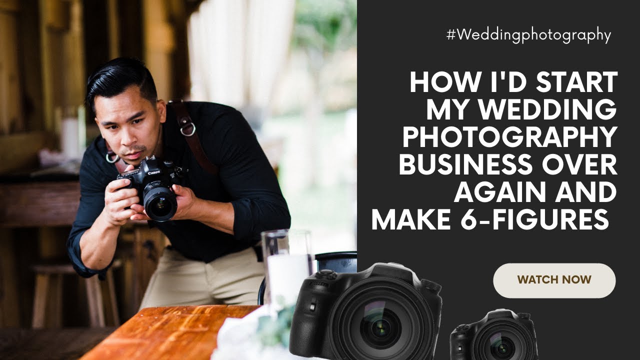 How I'd start my wedding photography business over again from scratch & make 6-figures!