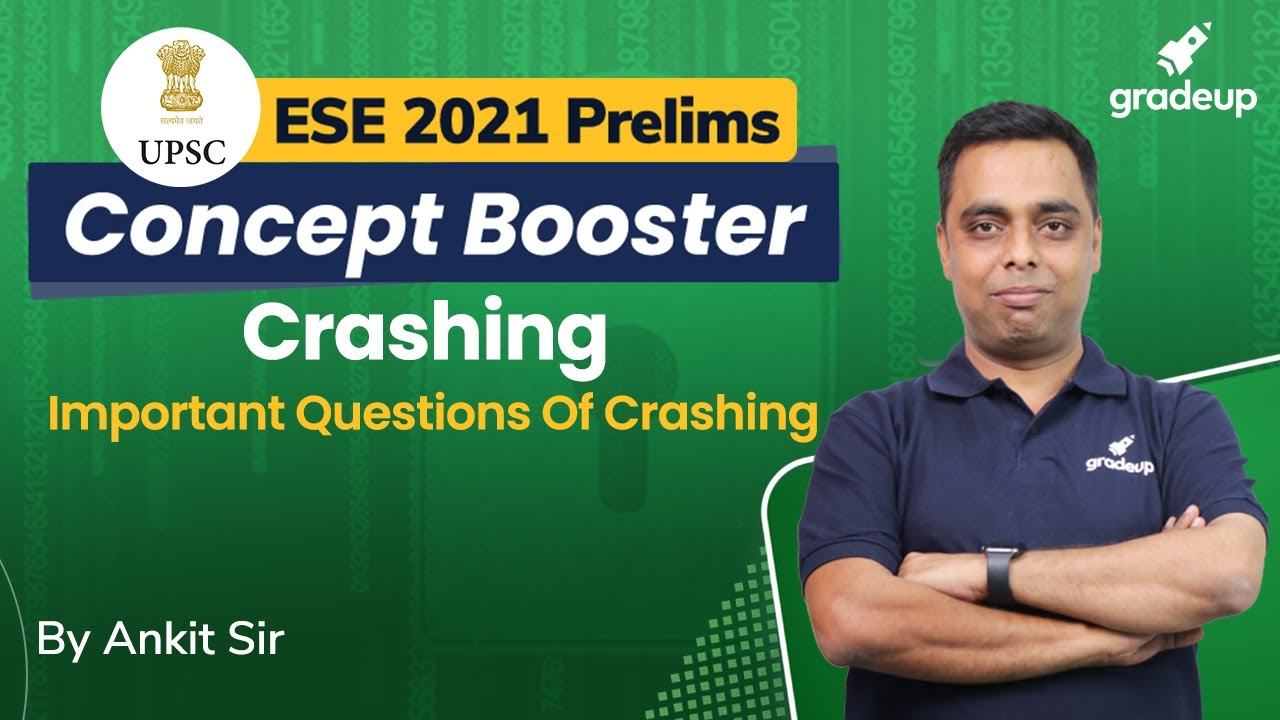 ESE 2021 Prelims | Crashing | Important Questions of Crashing | By Civil Guru Ankit Sir | Gradeup