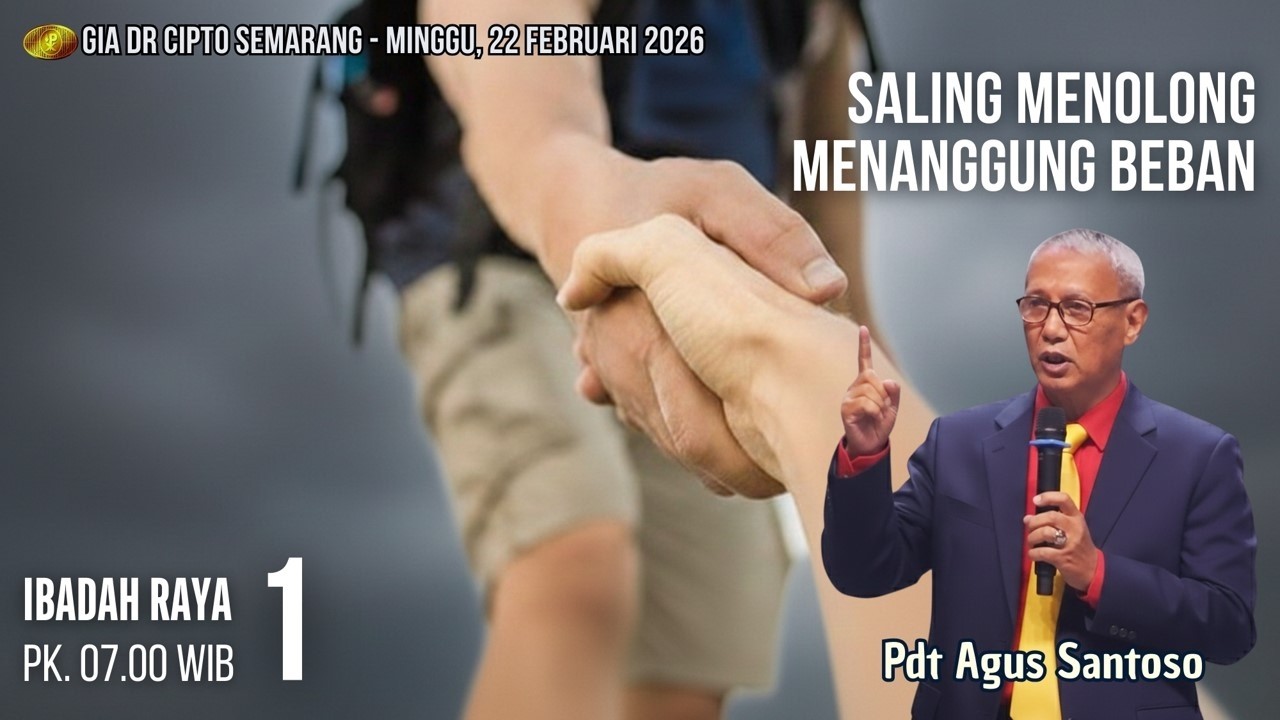 LIVE STREAMING IBADAH RAYA 1 GIA Dr Cipto Semarang - Minggu, 22 Februari 2026
