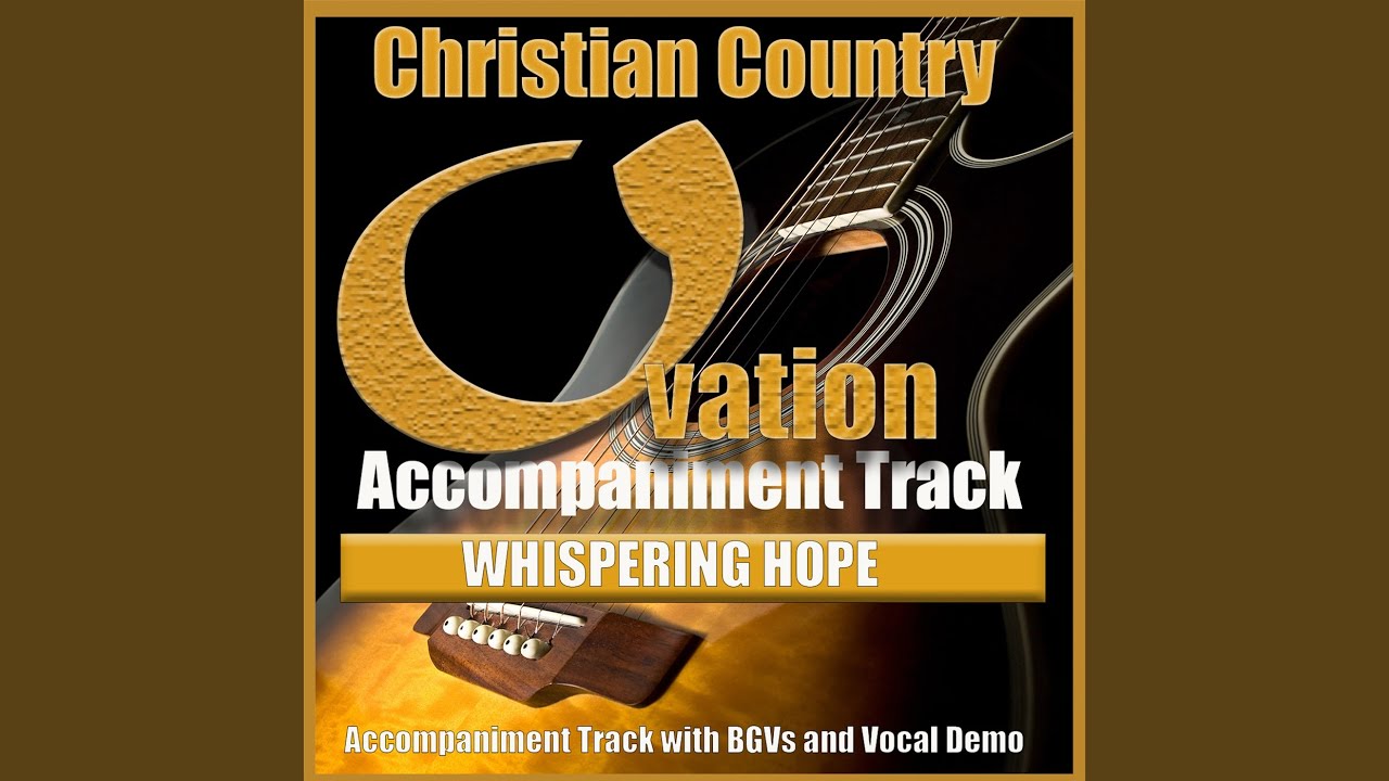 Whispering Hope (Accompaniment Track)