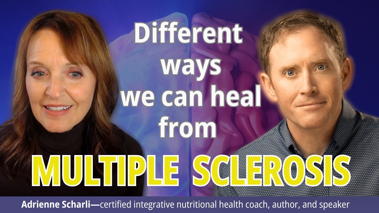 Adrienne Scharli and Matt Rowe Discuss Different Ways to Heal Multiple Sclerosis