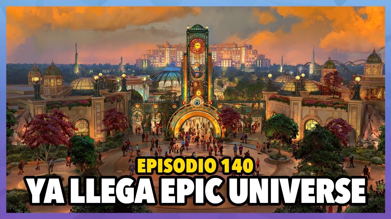 Ya llega Epic Universe en Universal Orlando | Sí Disney Episodio 140