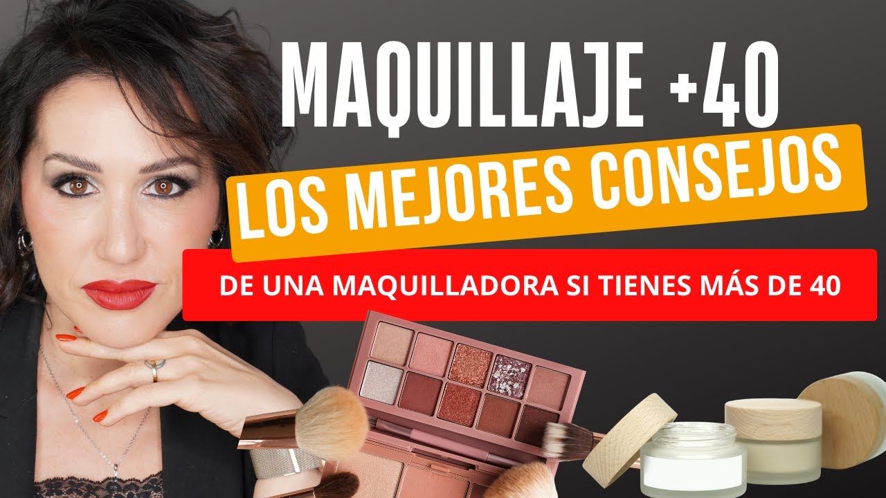 Los mejores consejos de una maquilladora si tienes más de 40 | Lo que sí funciona