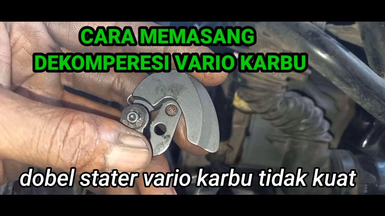 CARA PASANG DEKOMPRESI VARIO KARBU, DOBEL STATER VARIO KARBU  BERAT