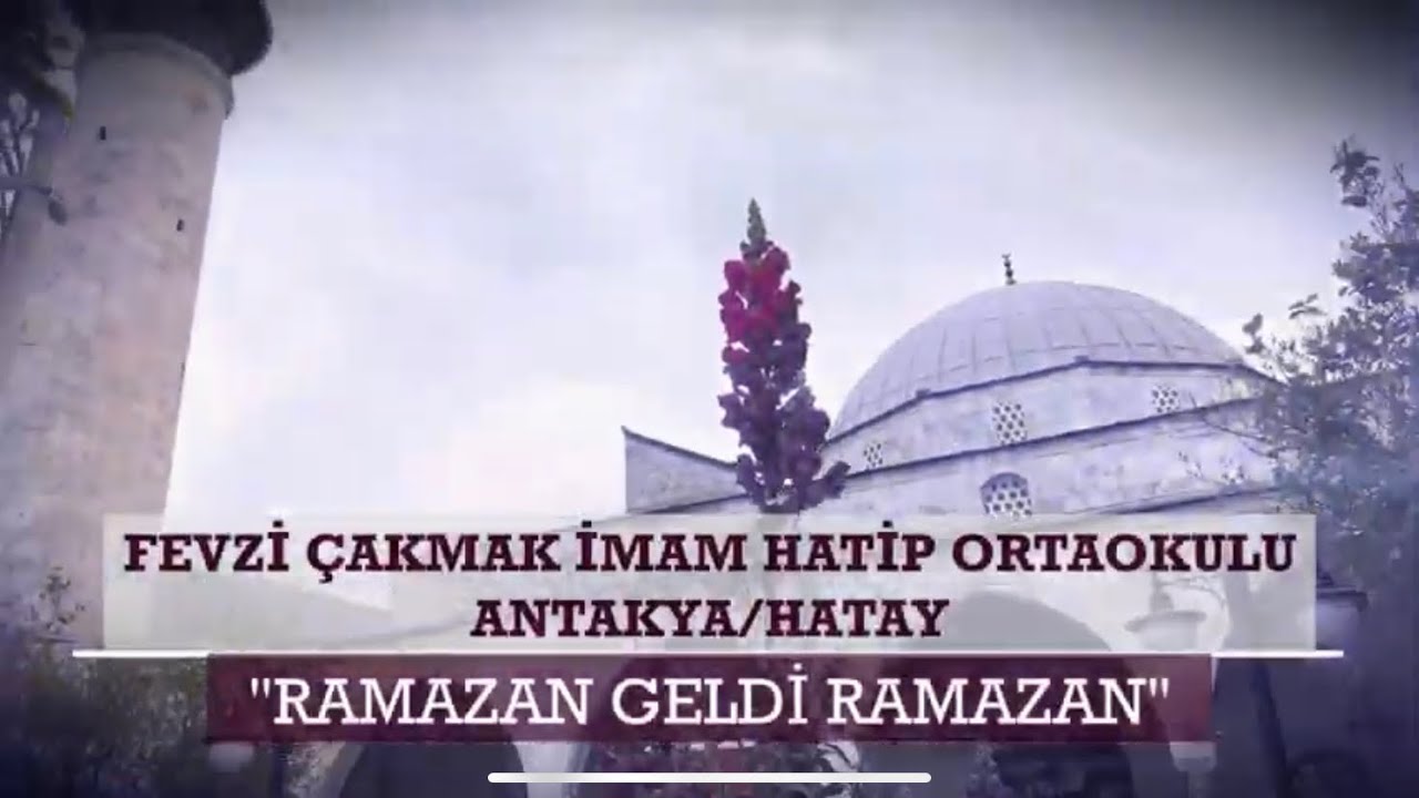 Ramazan Geldi Ramazan - Fevzi Çakmak İmam Hatip Ortaokulu