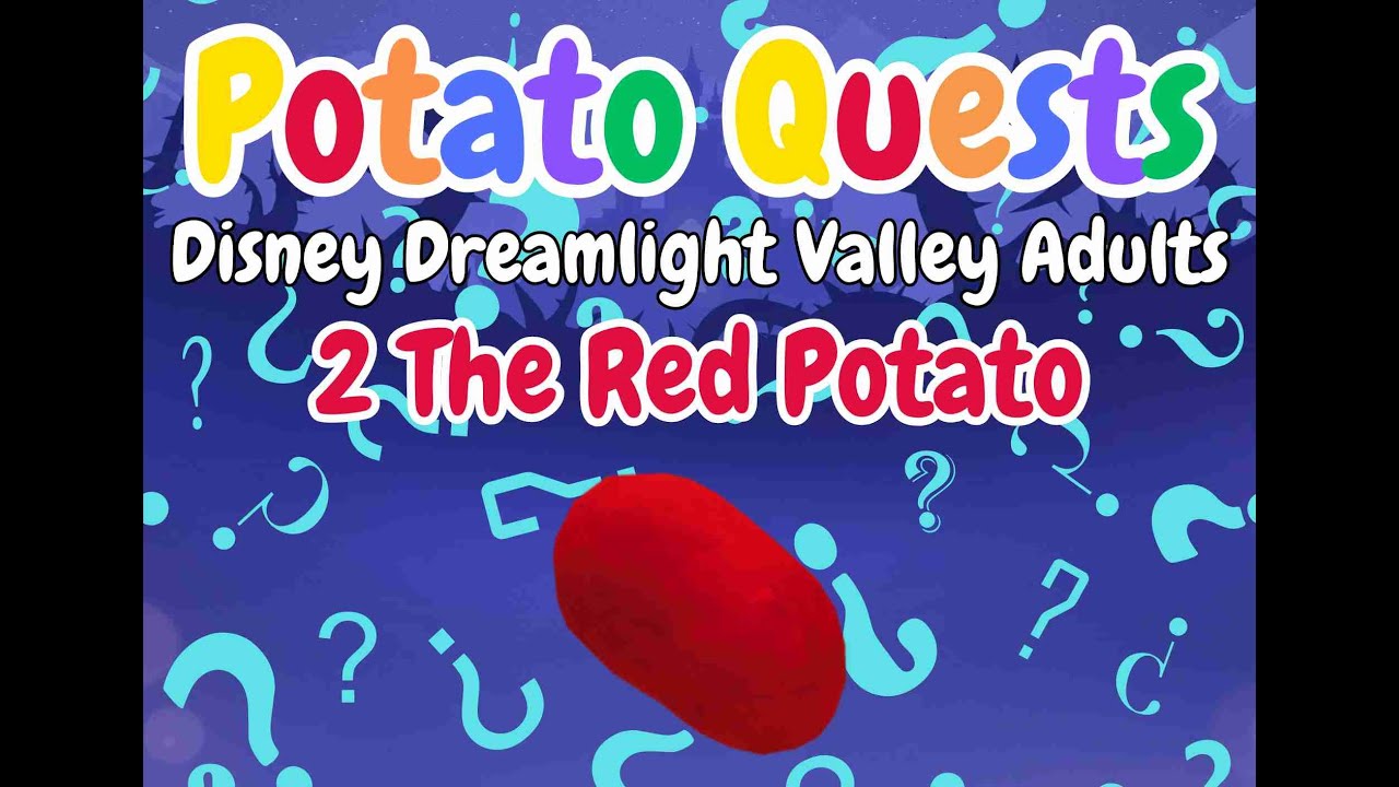 Disney Dreamlight Valley Adults Potato Quests 2 The Red Potato