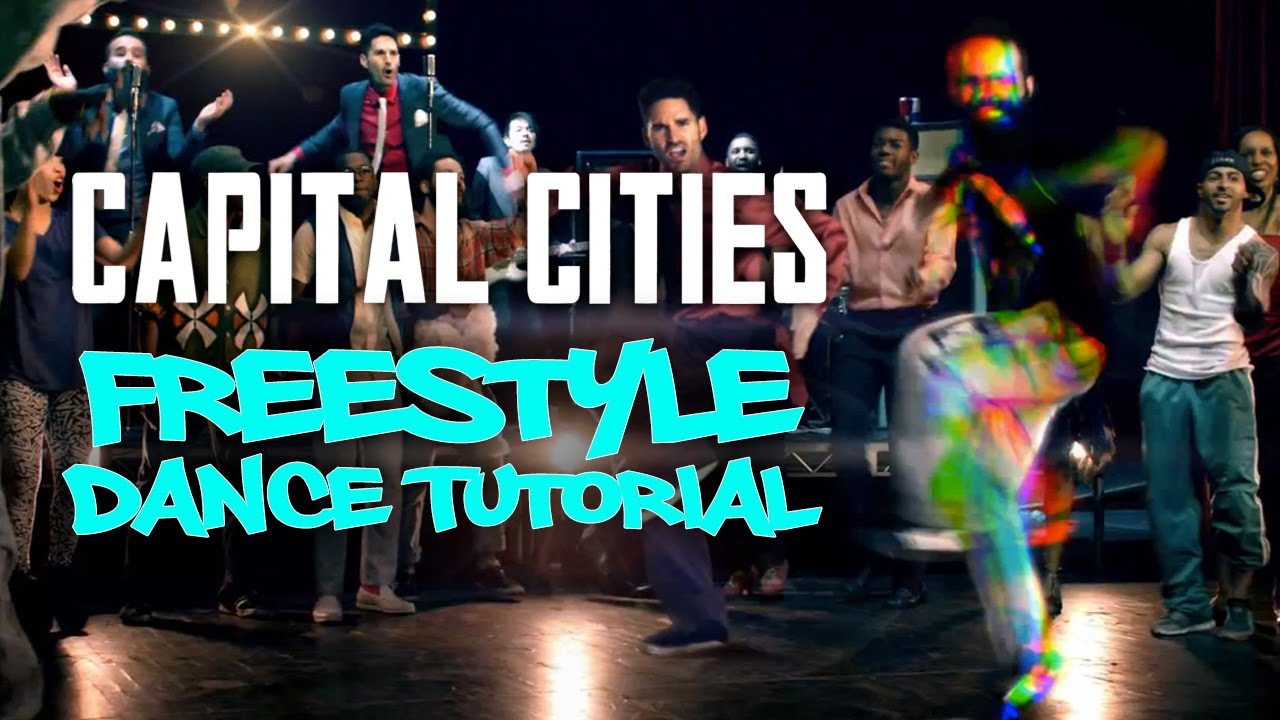 Capital Cities - Safe and Sound OFFICIAL Freestyle Dance Tutorial (HD)