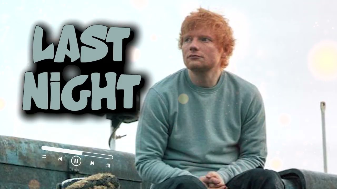 ED Sheeran - Last Night ( Official Audio ) #edsheeran