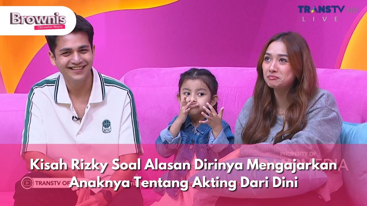 Kisah Rizky Soal Alasan Dirinya Mengajarkan Anaknya Tentang Akting Dari Dini - BROWNIS (12/11/24) P3