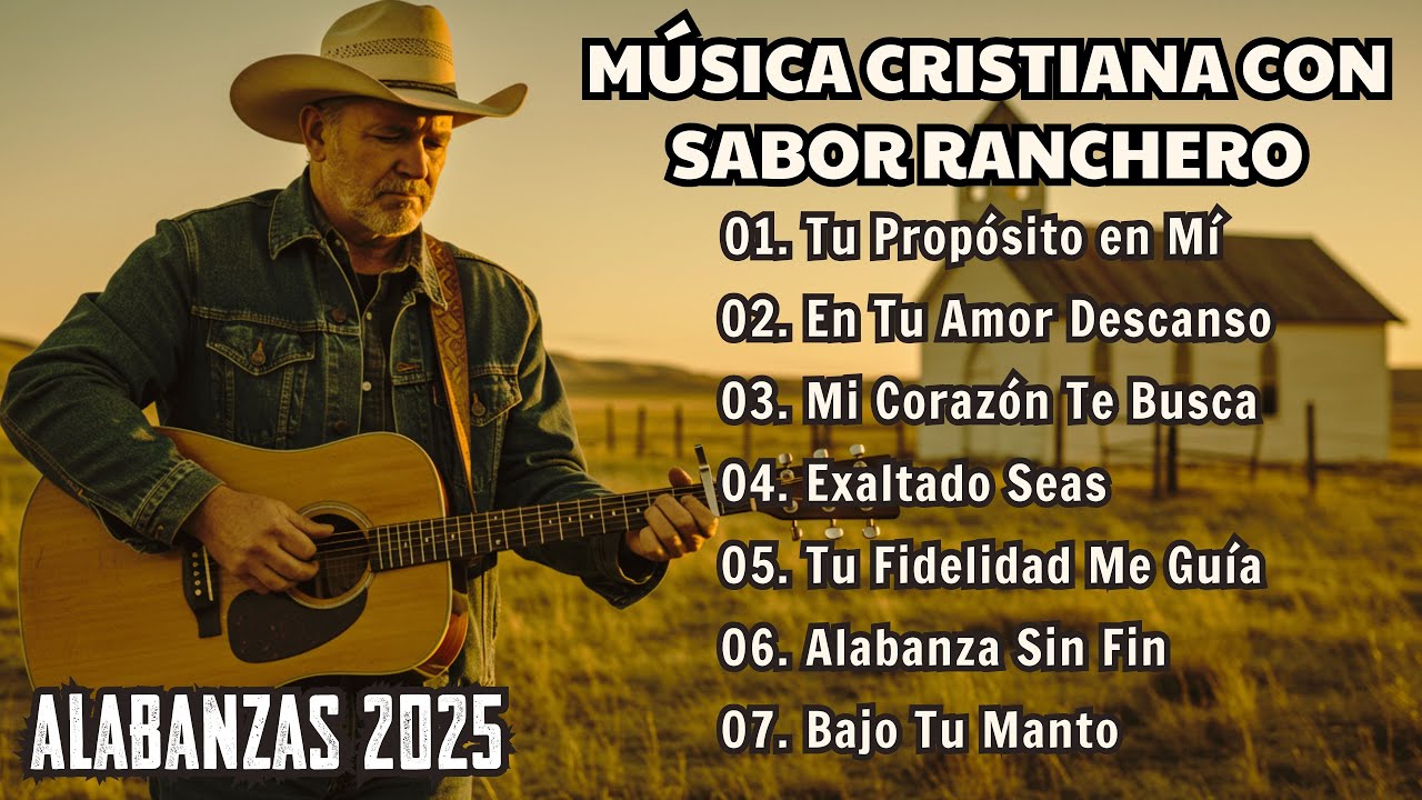 🎶 Alabanzas Country Cristiano: Música Cristiana con Sabor Ranchero 🤠