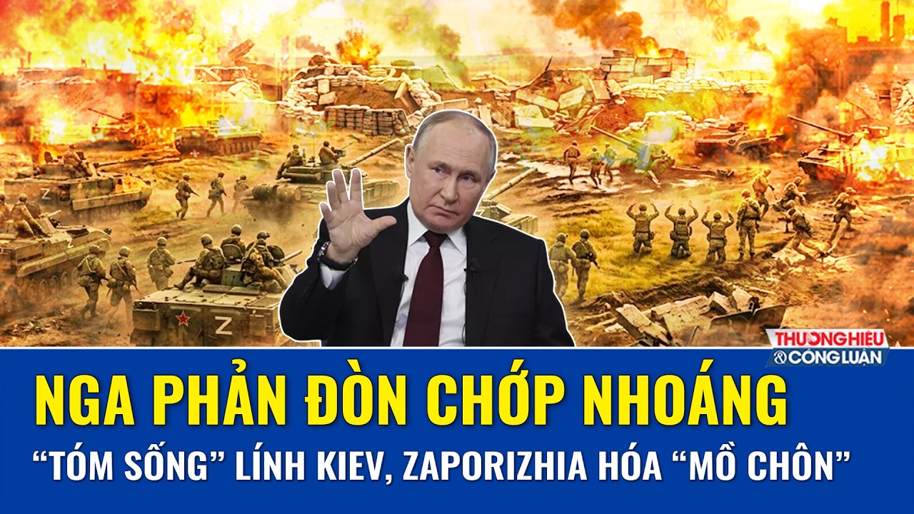 Thời sự Quốc tế tối 6/3: Nga phản đòn chớp nhoáng “tóm sống” lính Kiev, Zaporizhia hóa “mồ chôn”