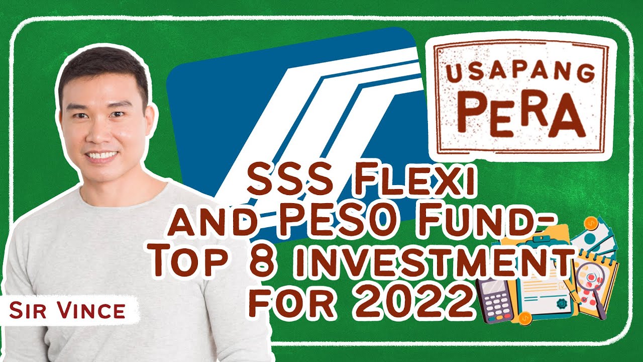 Vince Rapisura 1733: SSS Flexi and PESO Fund  - Top 8 investment for 2022