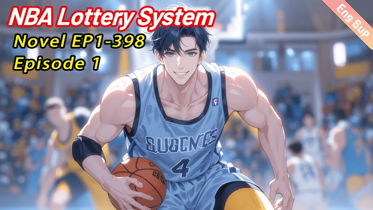 [Invincible]NBA Lottery System:Get All God-Tier Rewards,Become the Basketball Overlord【Ep 1 of 2】
