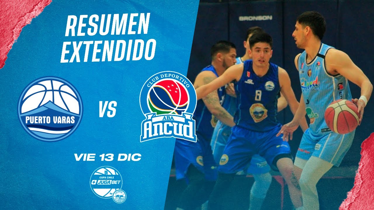 🏀Resumen Extendido: J4 Puerto Varas Basket vs ABA Ancud - Copa Chile JugaBet by Cecinas Llanquihue