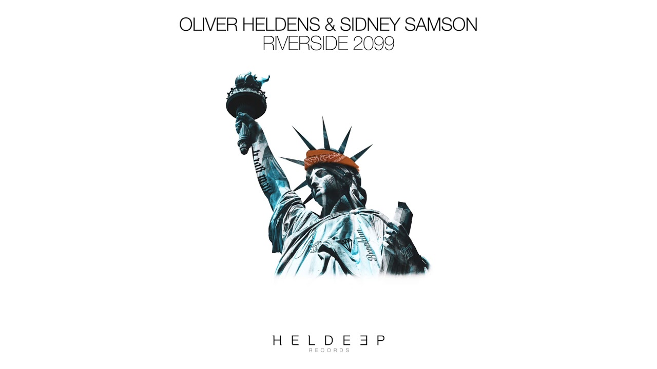Oliver Heldens & Sidney Samson - Riverside 2099