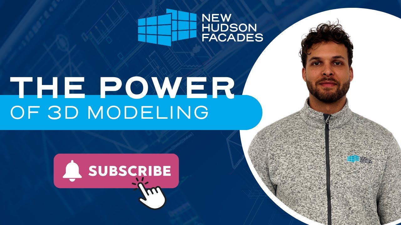 The Power of 3D Modeling in Curtain Wall Design and Manufacturing