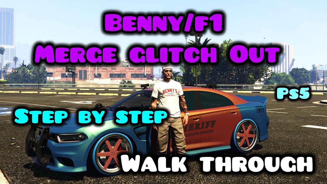 Still working gta5 step by step glitch out car to car merge after patch f1/benny’s wheels on any car